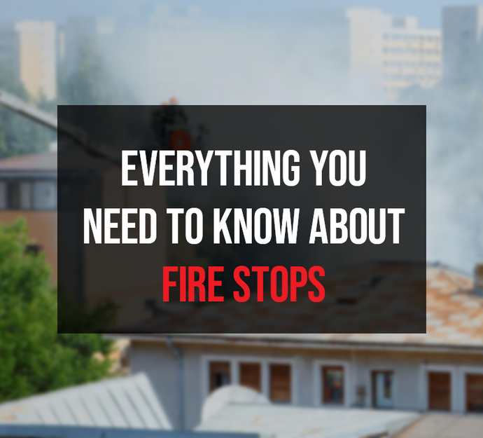 Everything You Need to Know About Fire Stops