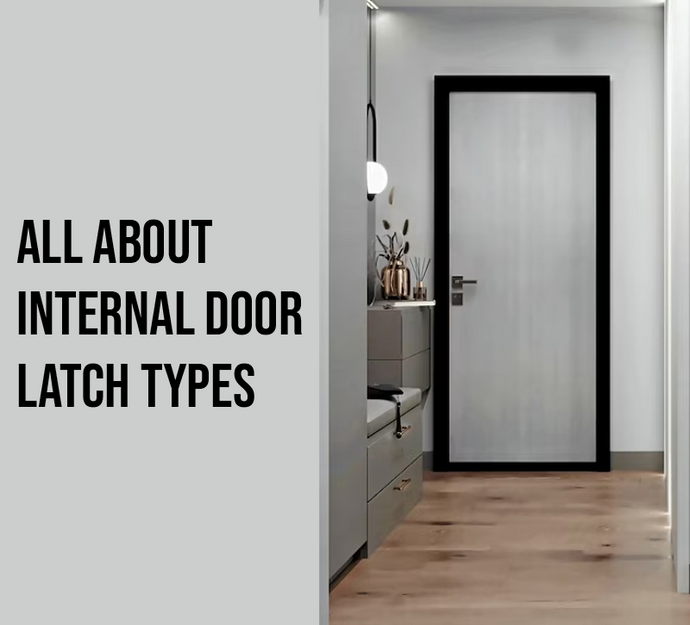 All About Internal Door Latch Types