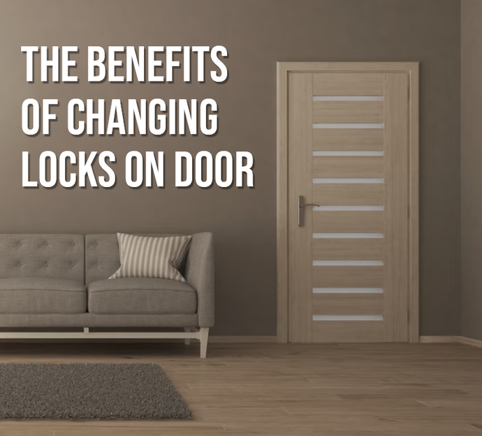 The Benefits of Changing Locks On Door