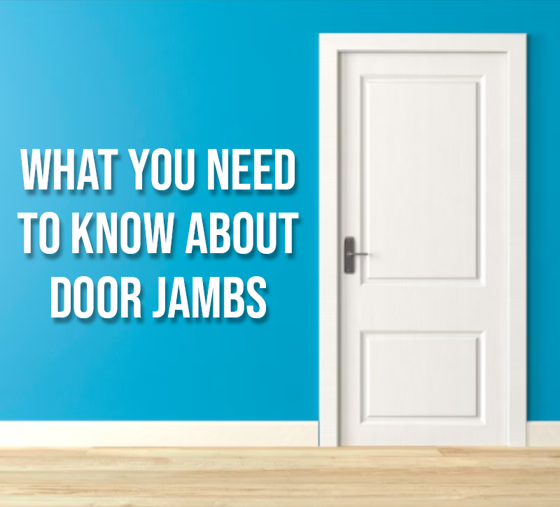 What You Need to Know About Door Jambs