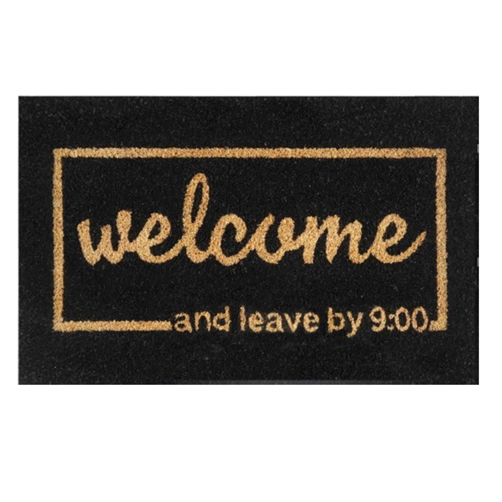 Doormat 60cm x 40cm - 'Welcome And Leave By 9:00' - Best4Trade-Retail Garden watering