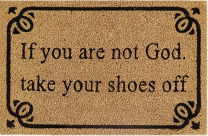 Doormat 60cm x 40cm - 'If You Are Not God Take Your Shoes Off' - Best4Trade-Retail Garden watering