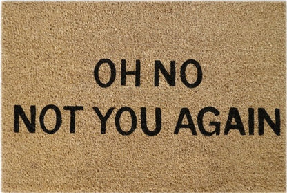 Doormat 60cm x 40cm - 'Oh No! Not You Again' - Best4Trade-Retail Garden watering