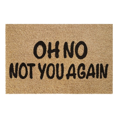 Doormat 60cm x 40cm - 'Oh No Not You Again' - Best4Trade-Retail Garden watering