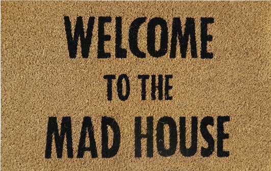 Doormat 60cm x 40cm - 'Welcome To The Mad House' - Best4Trade-Retail Garden watering