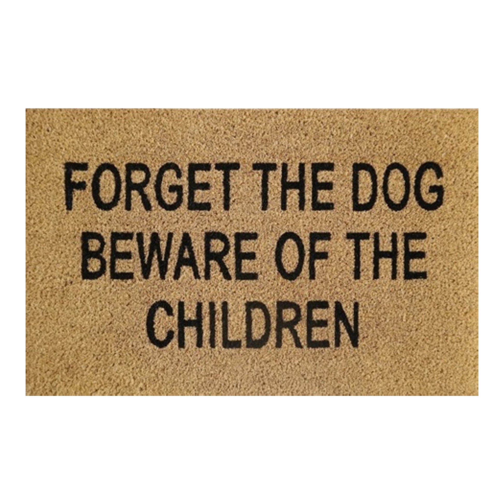 Doormat 60cm x 40cm - 'Forget The Dog Beware Of The Children' - Best4Trade-Retail Garden watering
